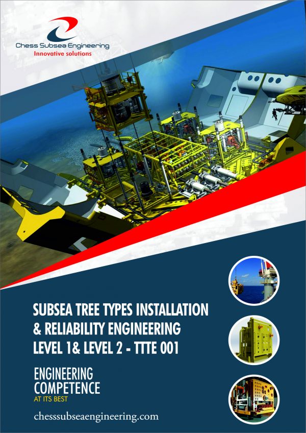 Subsea Tree Types, Installation & Reliability Engineering (TTLE) Level 1 & Level 2