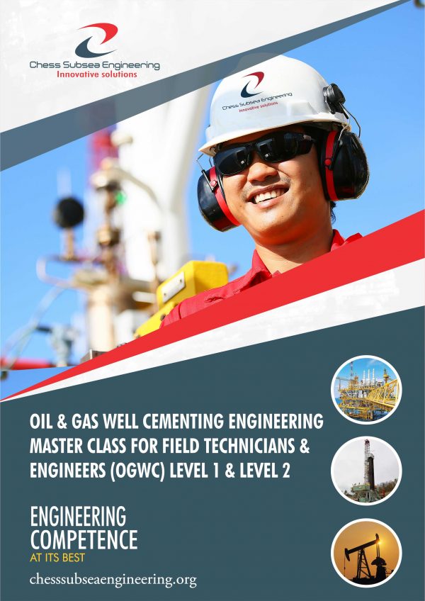 Oil & Gas Well Cementing Engineering Master Class for Field Technicians & Engineers (OGWC) Level 1 & Level 2