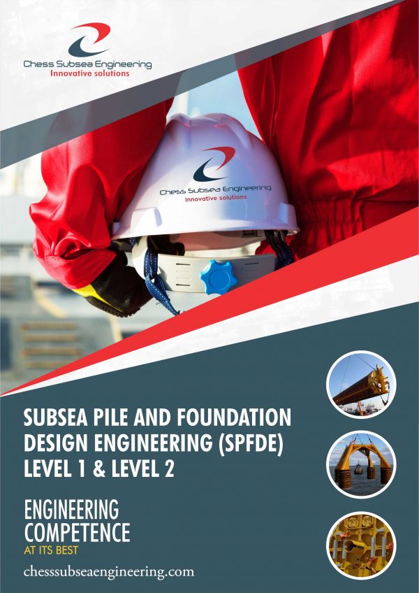 Subsea Pile and Foundation Design Engineering (SPFDE) Level 1 & Level 2