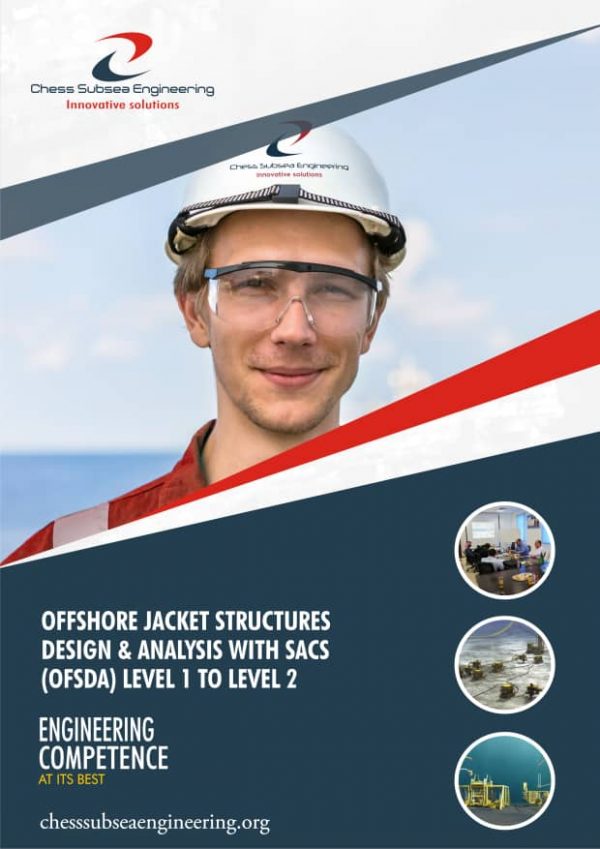 Offshore Jacket Structures Design & Analysis with SACS (OFSDA) Level 1 to Level 2