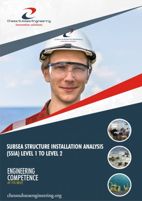 Subsea Structures Installation Analysis Engineering (SSIA) Level 1 to Level 2