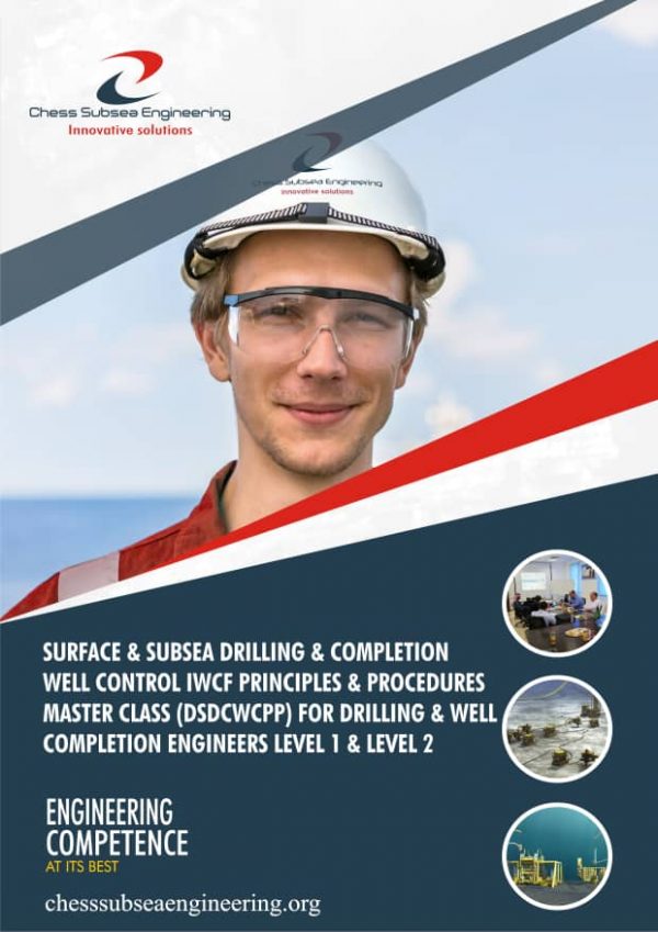 Surface & Subsea Drilling & Completion Well Control IWCF Principles & Procedures Master Class (DSDCWCPP) for Drilling & Well Completion Engineers Level 1 & Level 2