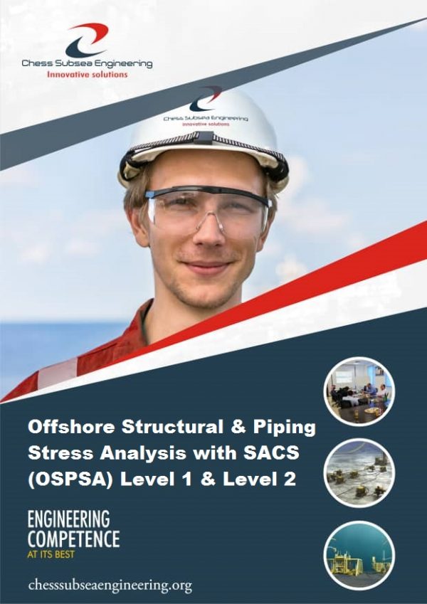 Offshore Structural & Piping Stress Analysis (OSPSA) with SACS Level 1 & Level 2