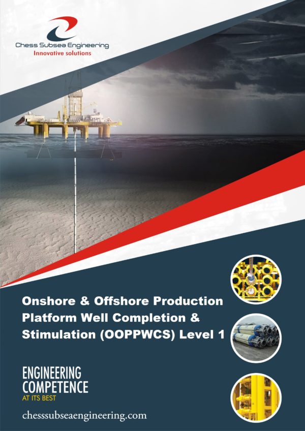 Onshore & Offshore Production Platform Well Completion & Stimulation (OOPPWCS) Level 1